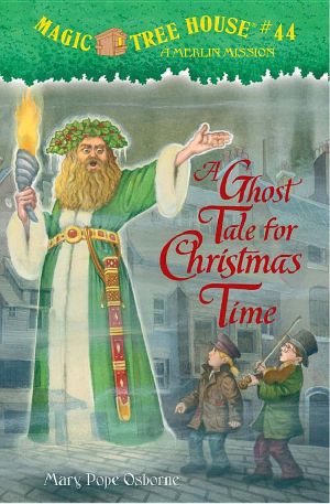 [Magic Tree House 44] • Magic Tree House 44 · A Ghost Tale for Christmas Time